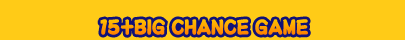 15+BIG CHANGE GAME
